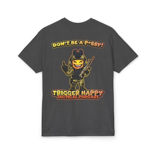 Trigger Happy Tactical Podcast T-Shirt — “Don’t Be a P*ssy” Middle Finger -Tan Gear Tee