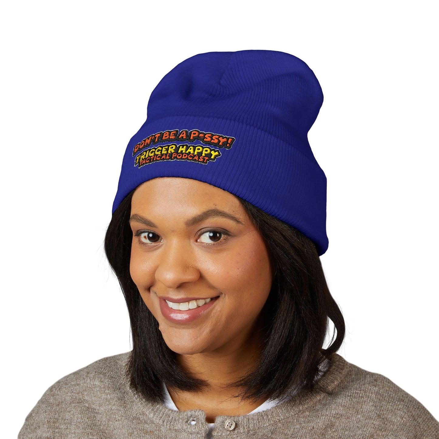 Trigger Happy Tactical - DONT BE A P*SSY - Cuffed Beanie