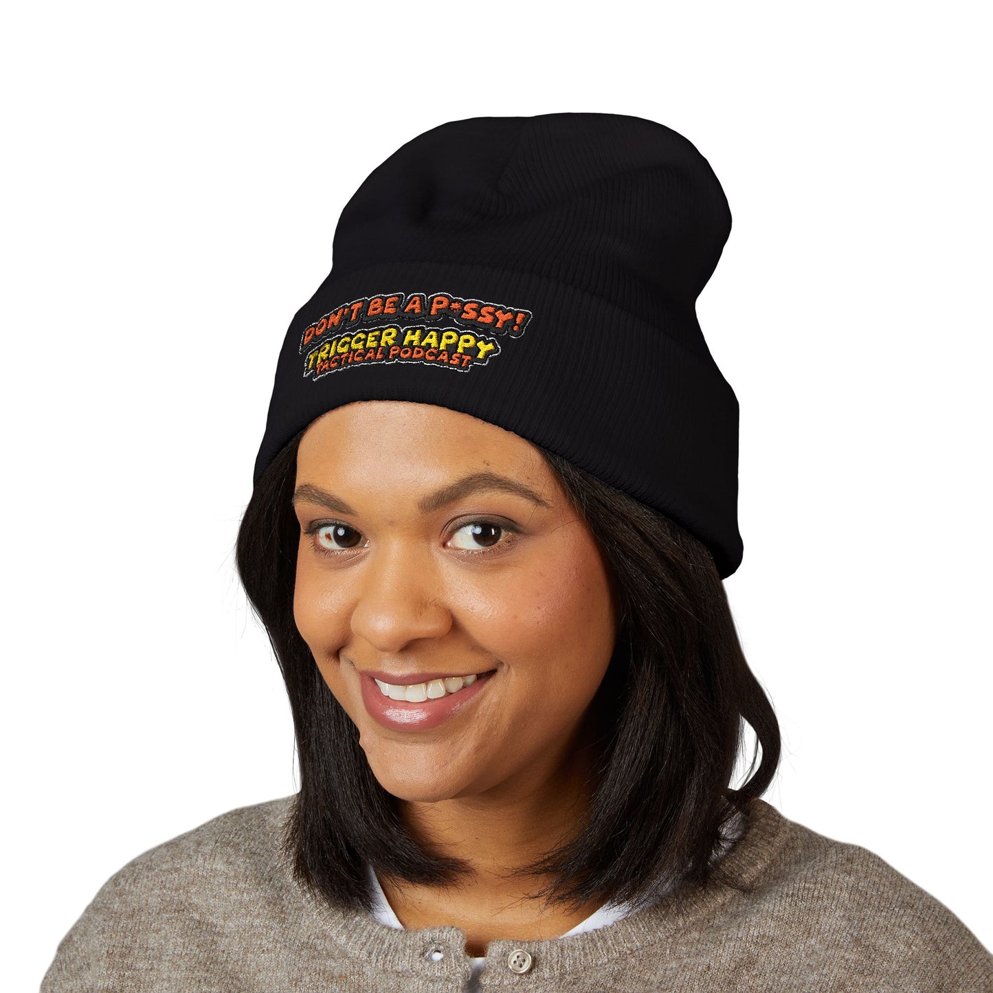 Trigger Happy Tactical - DONT BE A P*SSY - Cuffed Beanie