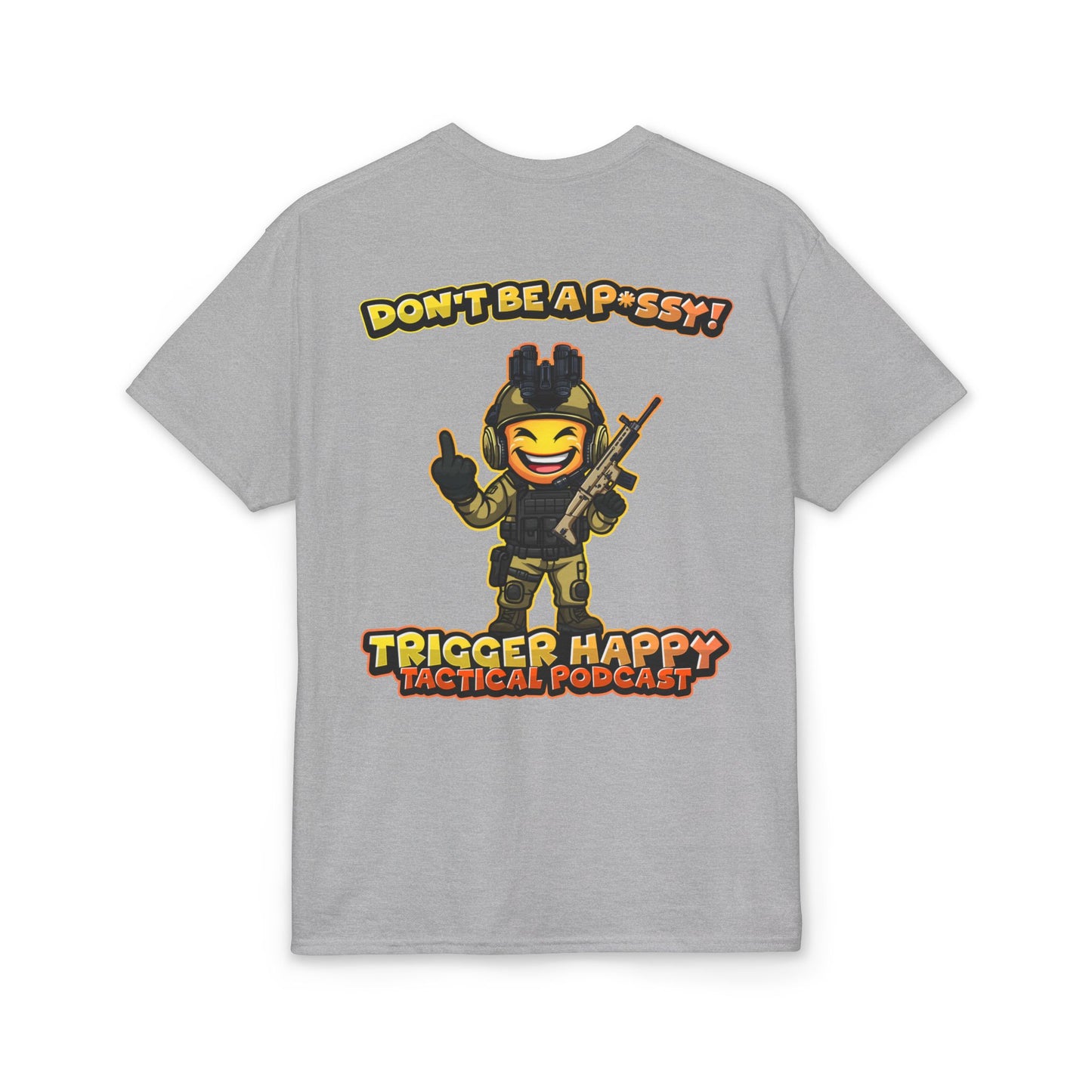 Trigger Happy Tactical Podcast T-Shirt — “Don’t Be a P*ssy” Middle Finger -Tan Gear Tee