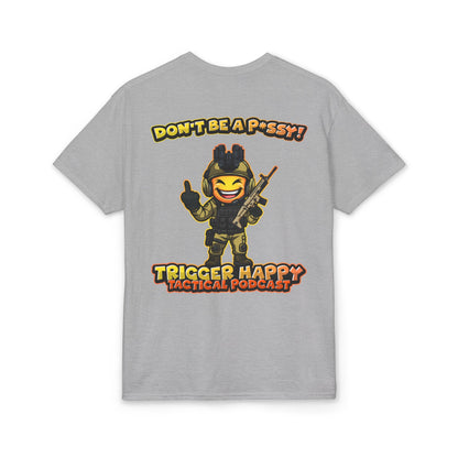 Trigger Happy Tactical Podcast T-Shirt — “Don’t Be a P*ssy” Middle Finger -Tan Gear Tee