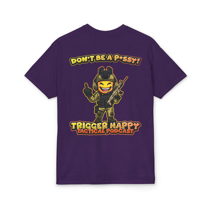 Trigger Happy Tactical Podcast T-Shirt — “Don’t Be a P*ssy” Middle Finger -Tan Gear Tee