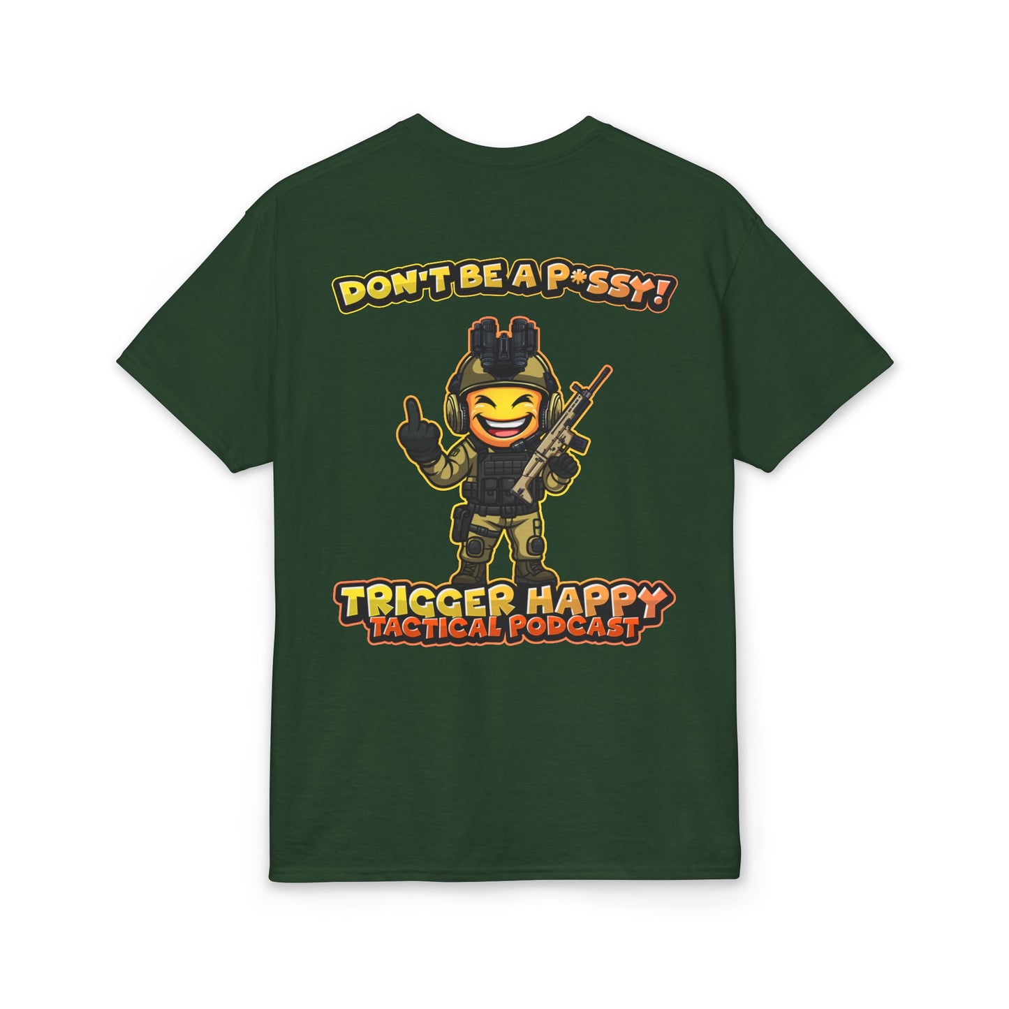 Trigger Happy Tactical Podcast T-Shirt — “Don’t Be a P*ssy” Middle Finger -Tan Gear Tee