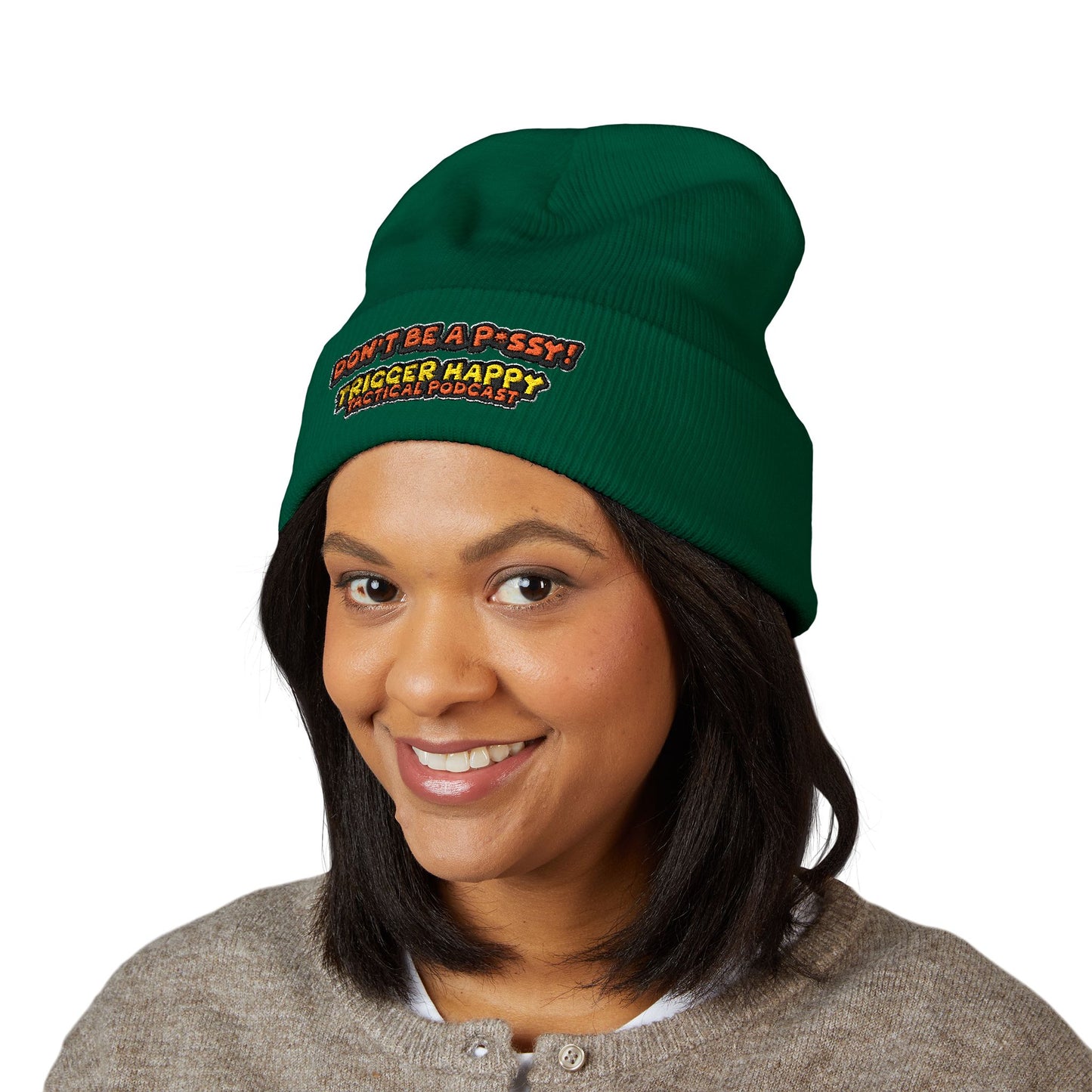 Trigger Happy Tactical - DONT BE A P*SSY - Cuffed Beanie
