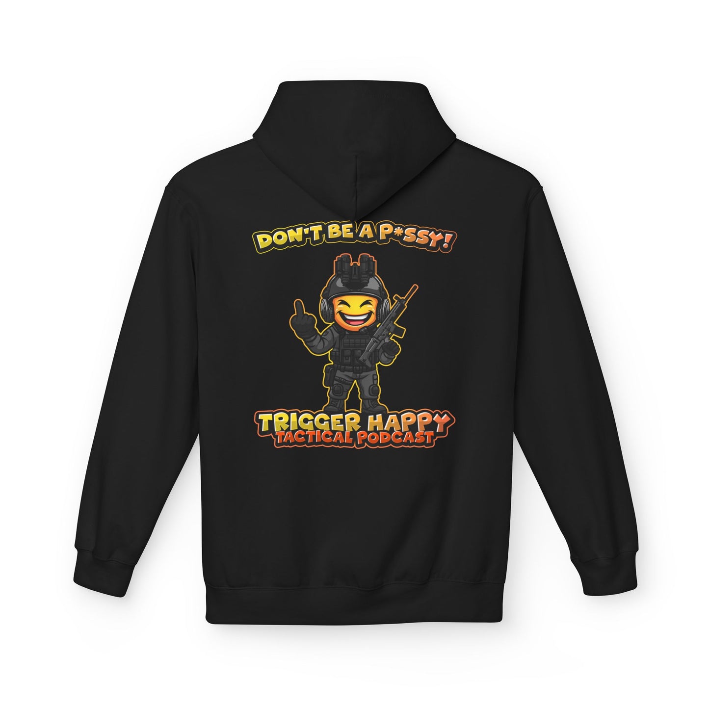 Trigger Happy Tactical Podcast - DONT BE A P*SSY Hoodie - Middle Finger - Black Gear