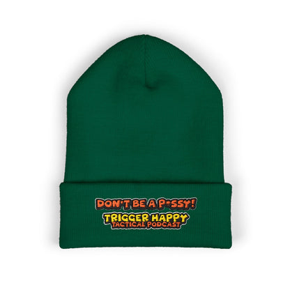 Trigger Happy Tactical - DONT BE A P*SSY - Cuffed Beanie