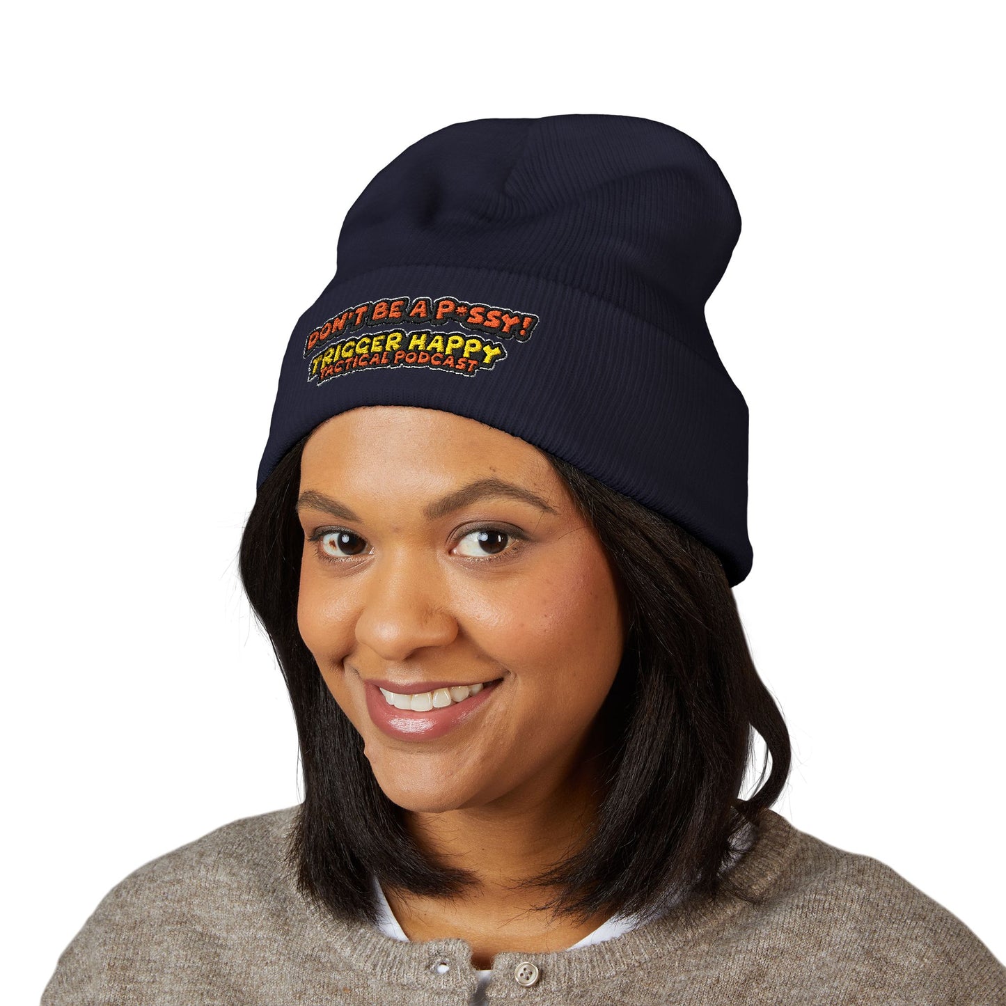 Trigger Happy Tactical - DONT BE A P*SSY - Cuffed Beanie